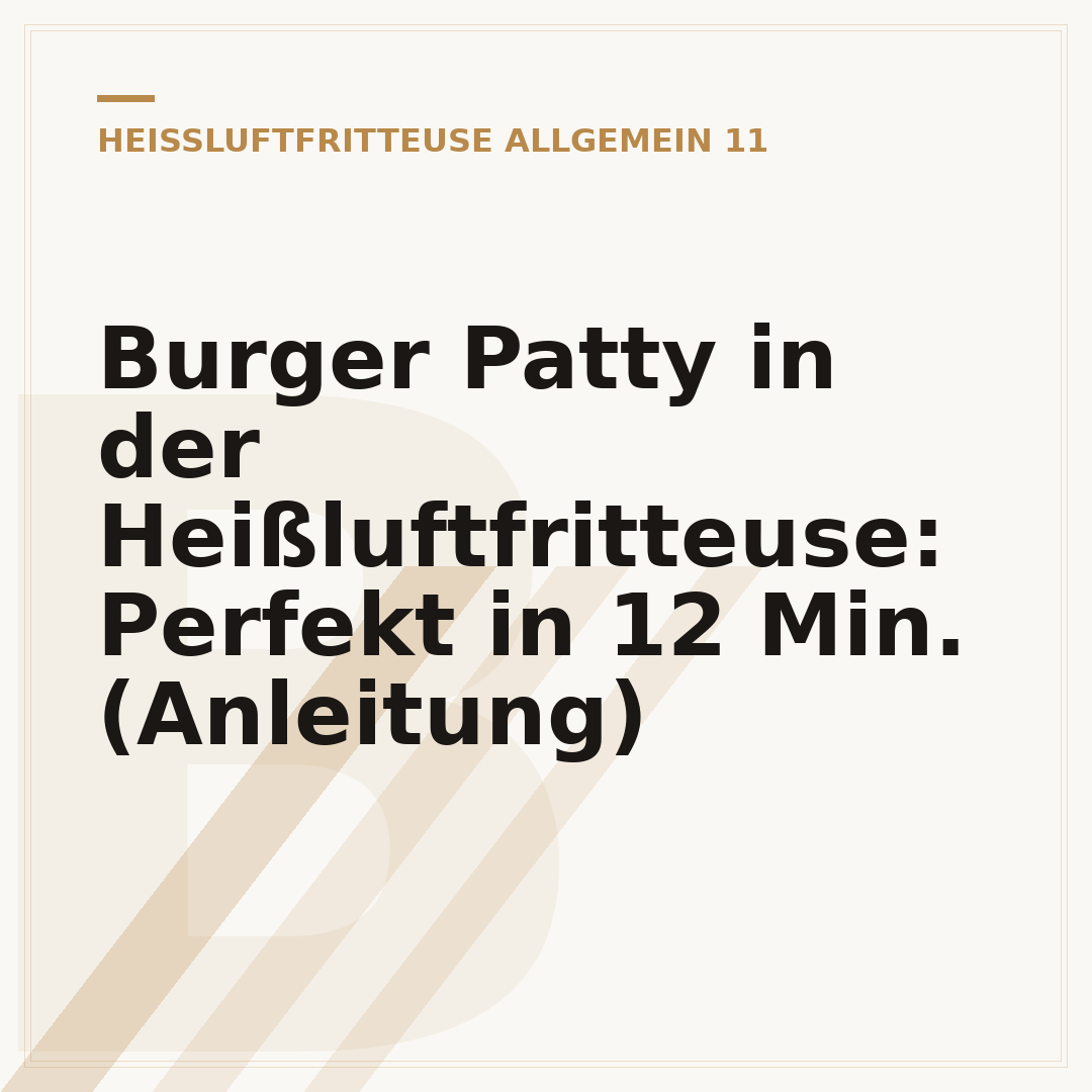 Burger Patty in der Heißluftfritteuse: Perfekt in 12 Min. (Anleitung)