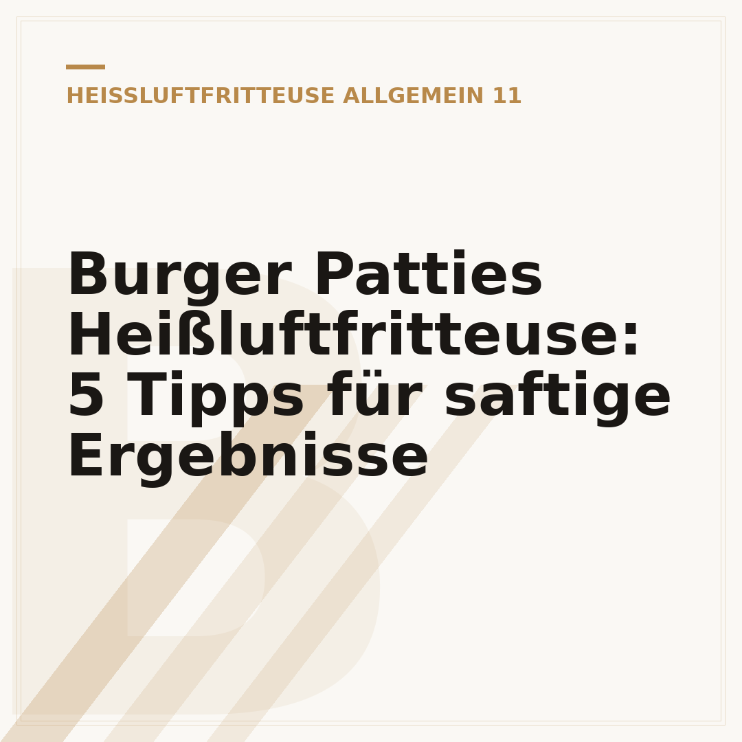 Burger Patties Heißluftfritteuse: 5 Tipps für saftige Ergebnisse