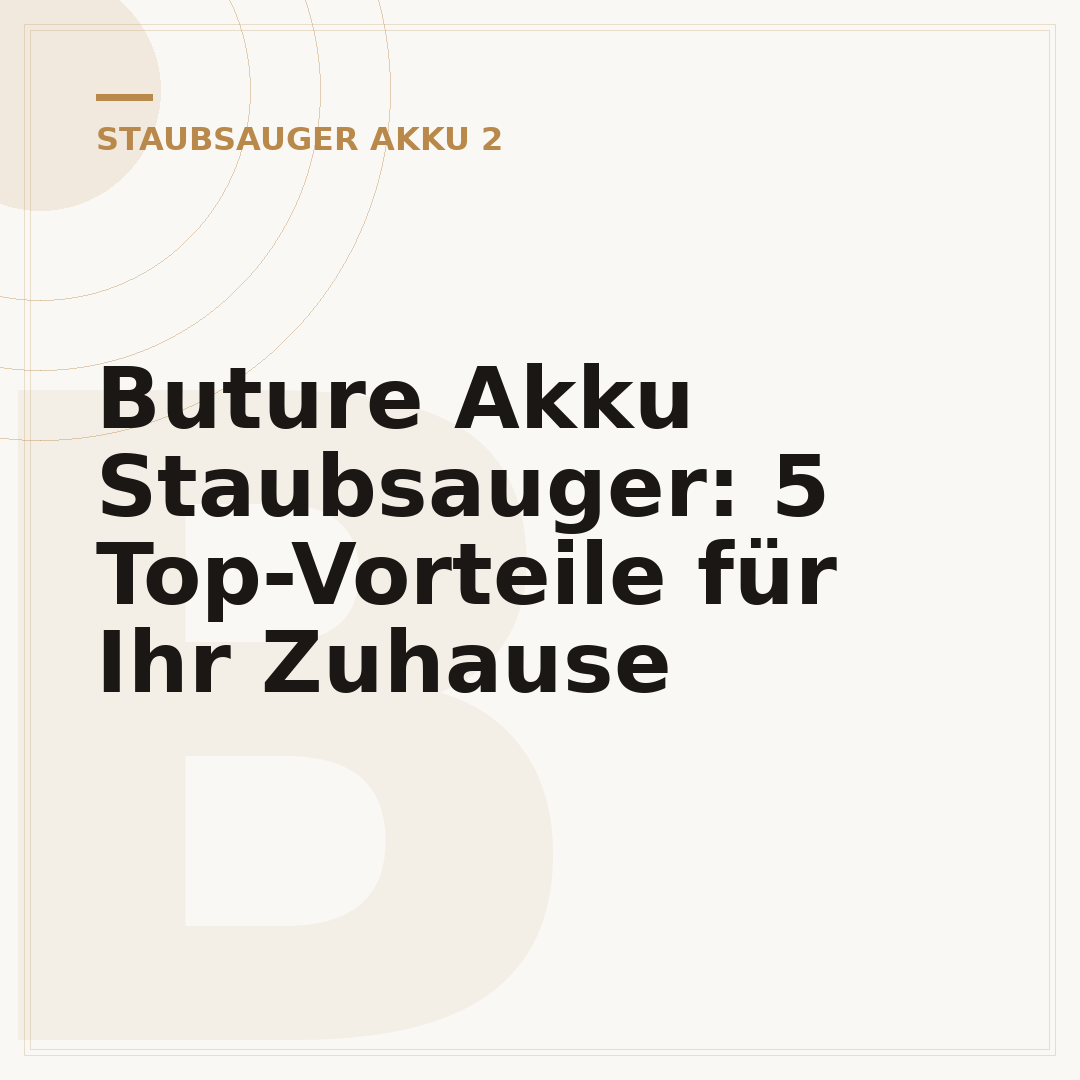 Buture Akku Staubsauger: 5 Top-Vorteile für Ihr Zuhause