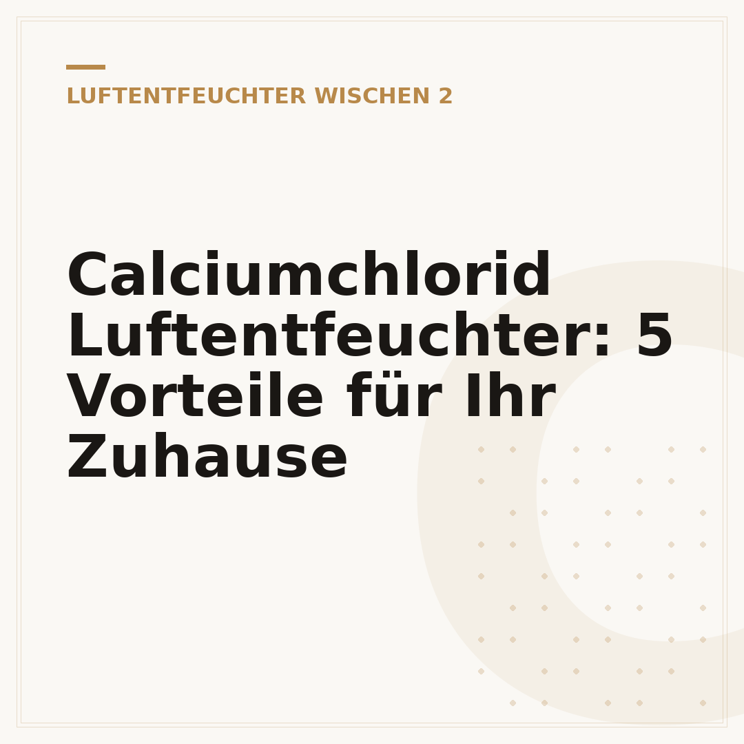 Calciumchlorid Luftentfeuchter: 5 Vorteile für Ihr Zuhause
