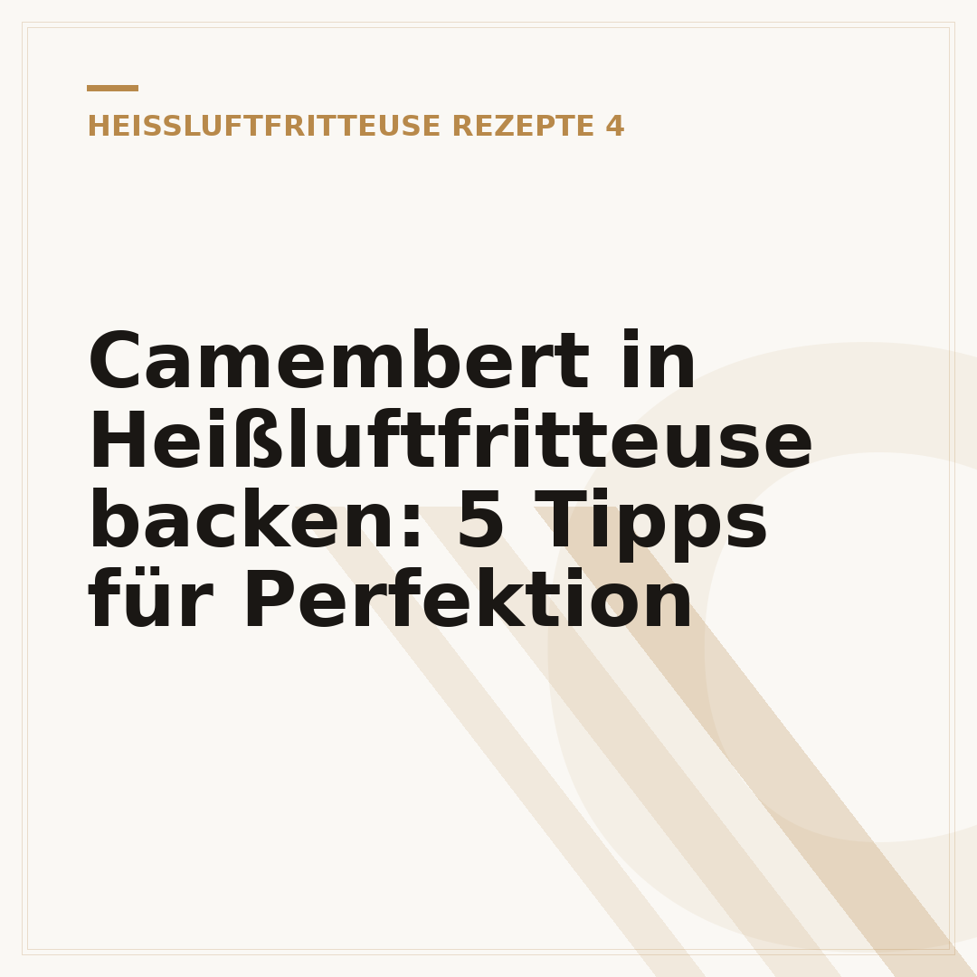 Camembert in Heißluftfritteuse backen: 5 Tipps für Perfektion