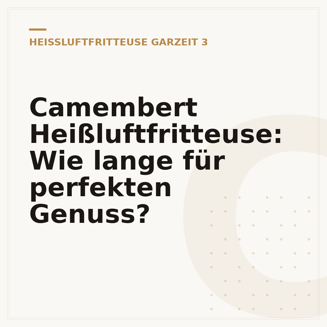 Camembert Heißluftfritteuse: Wie lange für perfekten Genuss?
