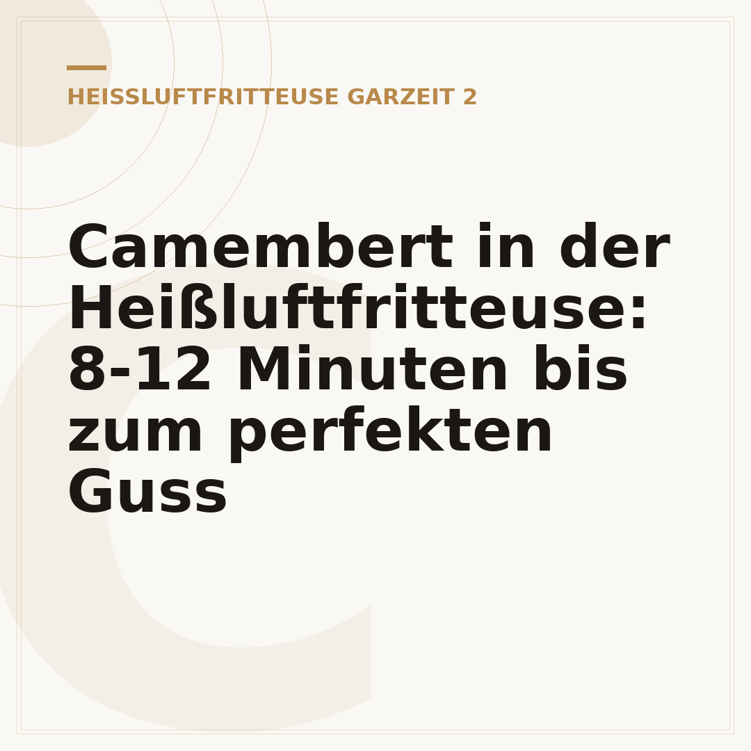 Camembert in der Heißluftfritteuse: 8-12 Minuten bis zum perfekten Guss