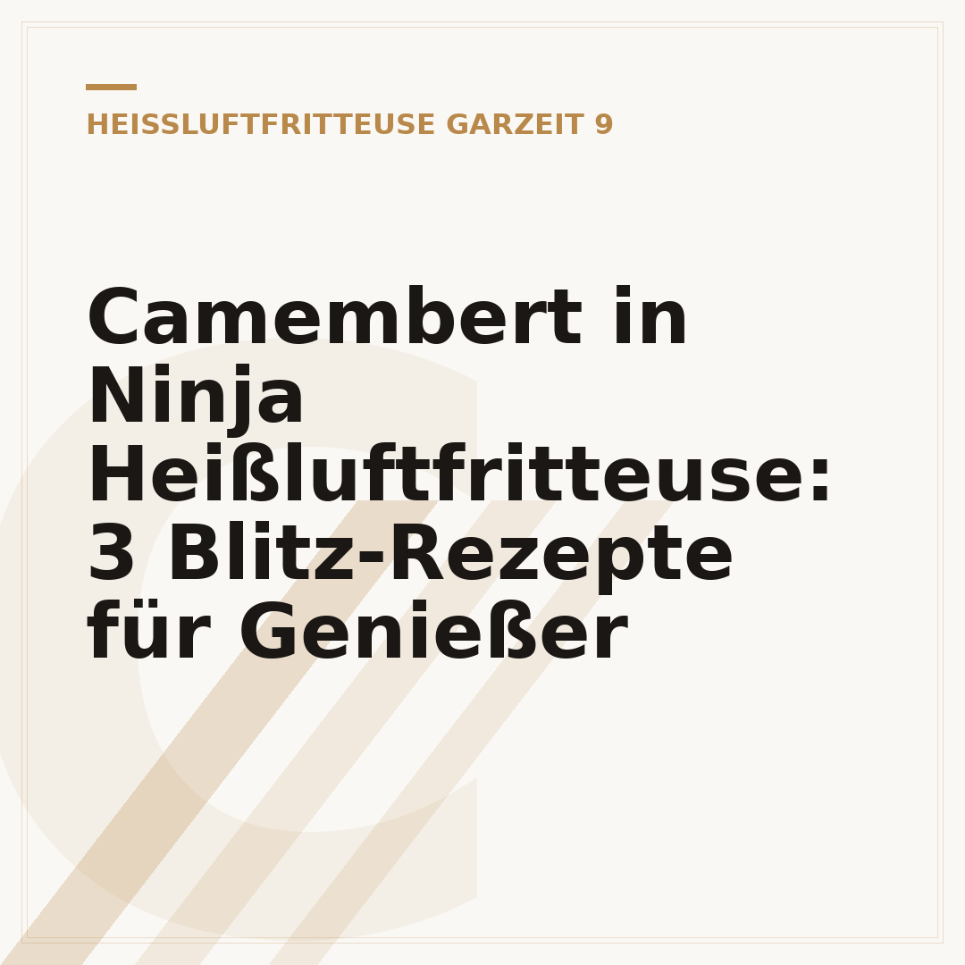 Camembert in Ninja Heißluftfritteuse: 3 Blitz-Rezepte für Genießer