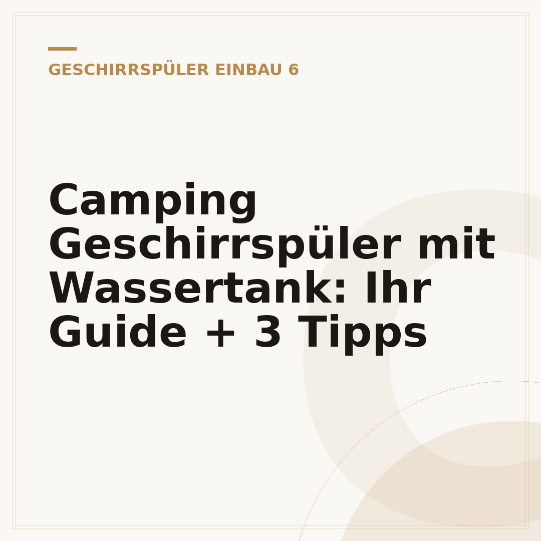 Camping Geschirrspüler mit Wassertank: Ihr Guide + 3 Tipps