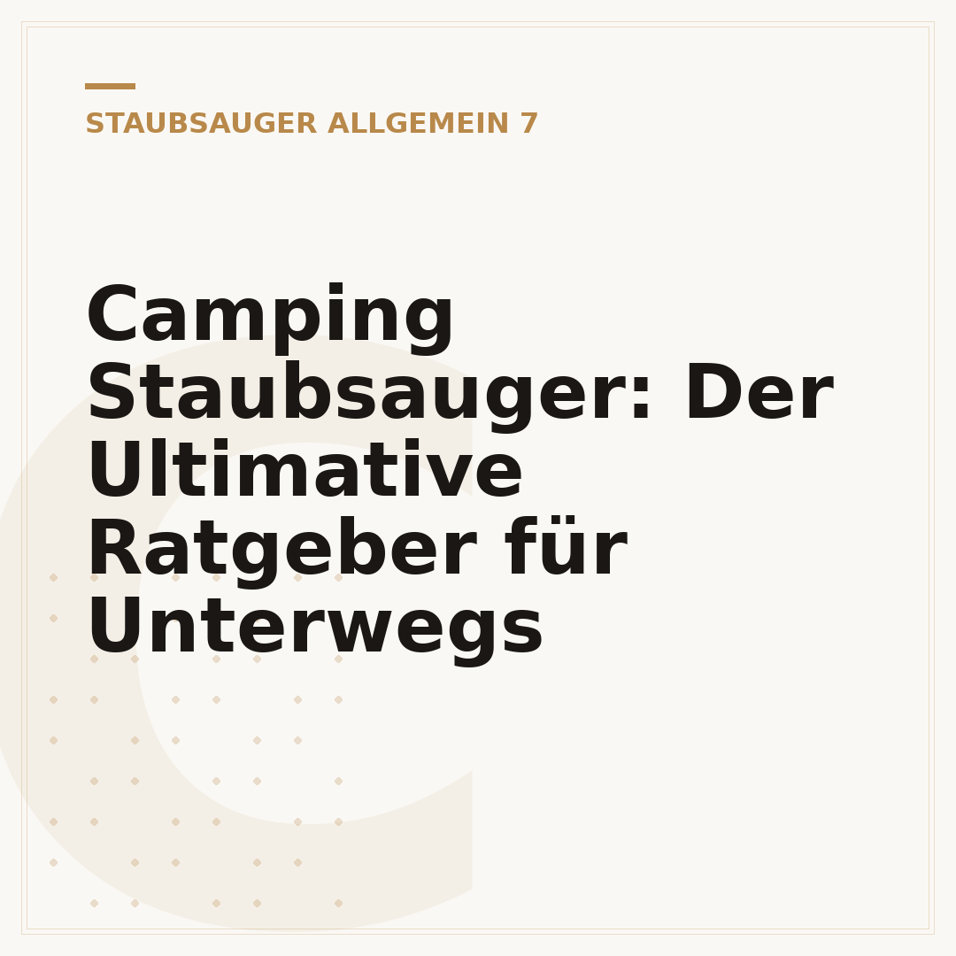 Camping Staubsauger: Der Ultimative Ratgeber für Unterwegs