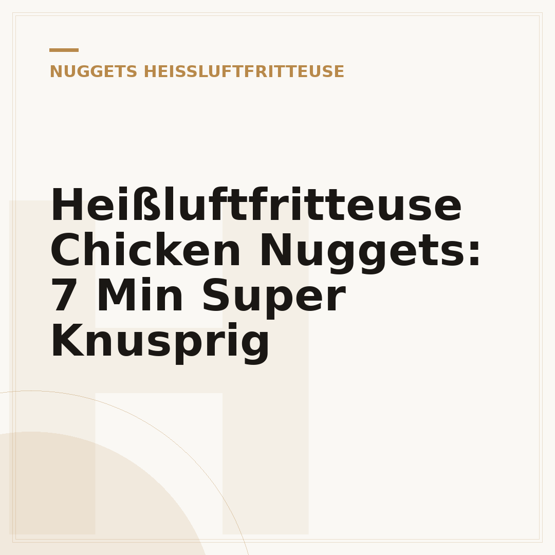 Heißluftfritteuse Chicken Nuggets: 7 Min Super Knusprig