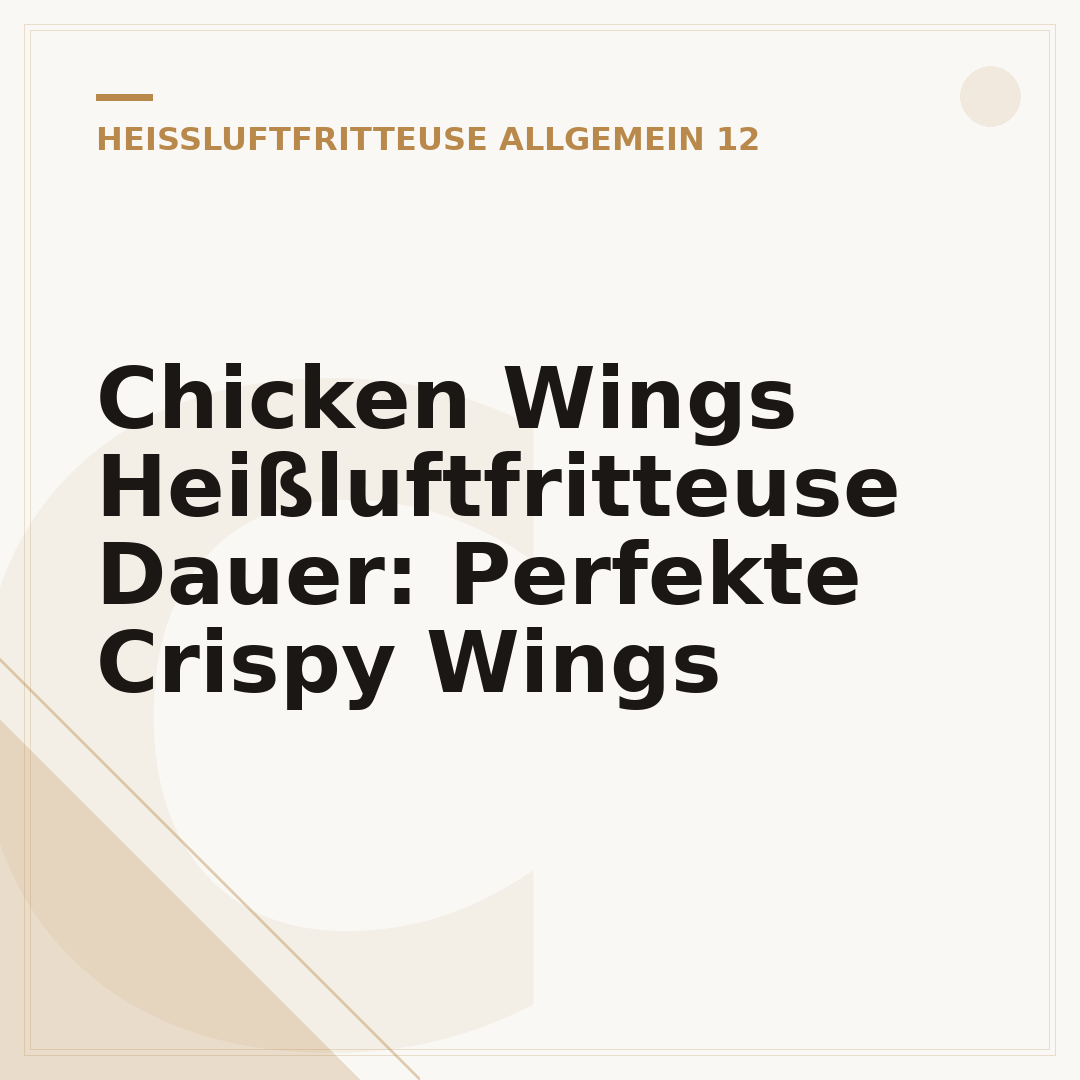 Chicken Wings Heißluftfritteuse Dauer: Perfekte Crispy Wings