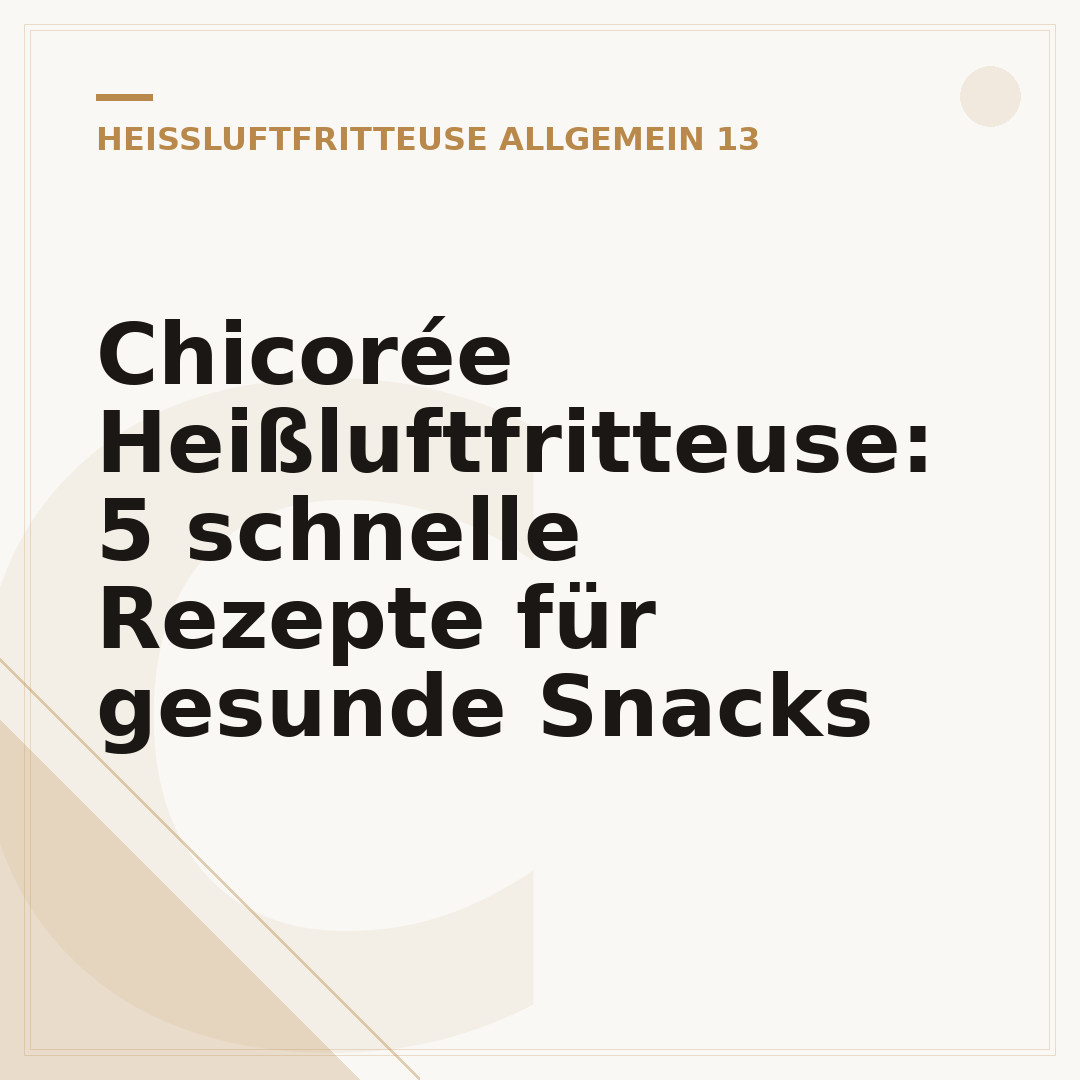 Chicorée Heißluftfritteuse: 5 schnelle Rezepte für gesunde Snacks