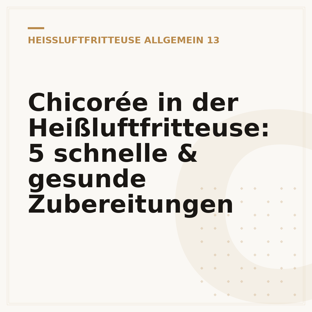 Chicorée in der Heißluftfritteuse: 5 schnelle & gesunde Zubereitungen