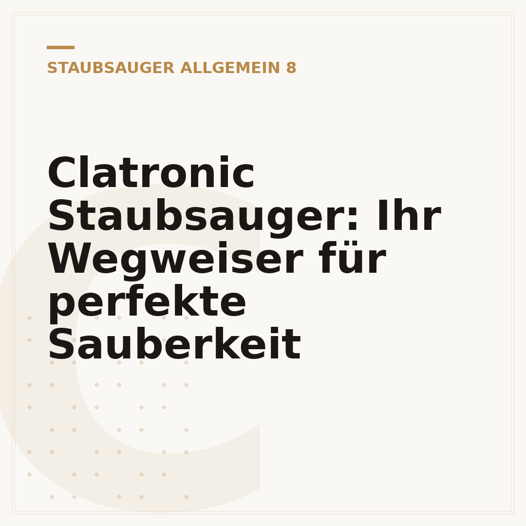 Clatronic Staubsauger: Ihr Wegweiser für perfekte Sauberkeit