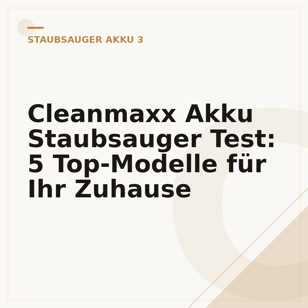 Cleanmaxx Akku Staubsauger Test: 5 Top-Modelle für Ihr Zuhause