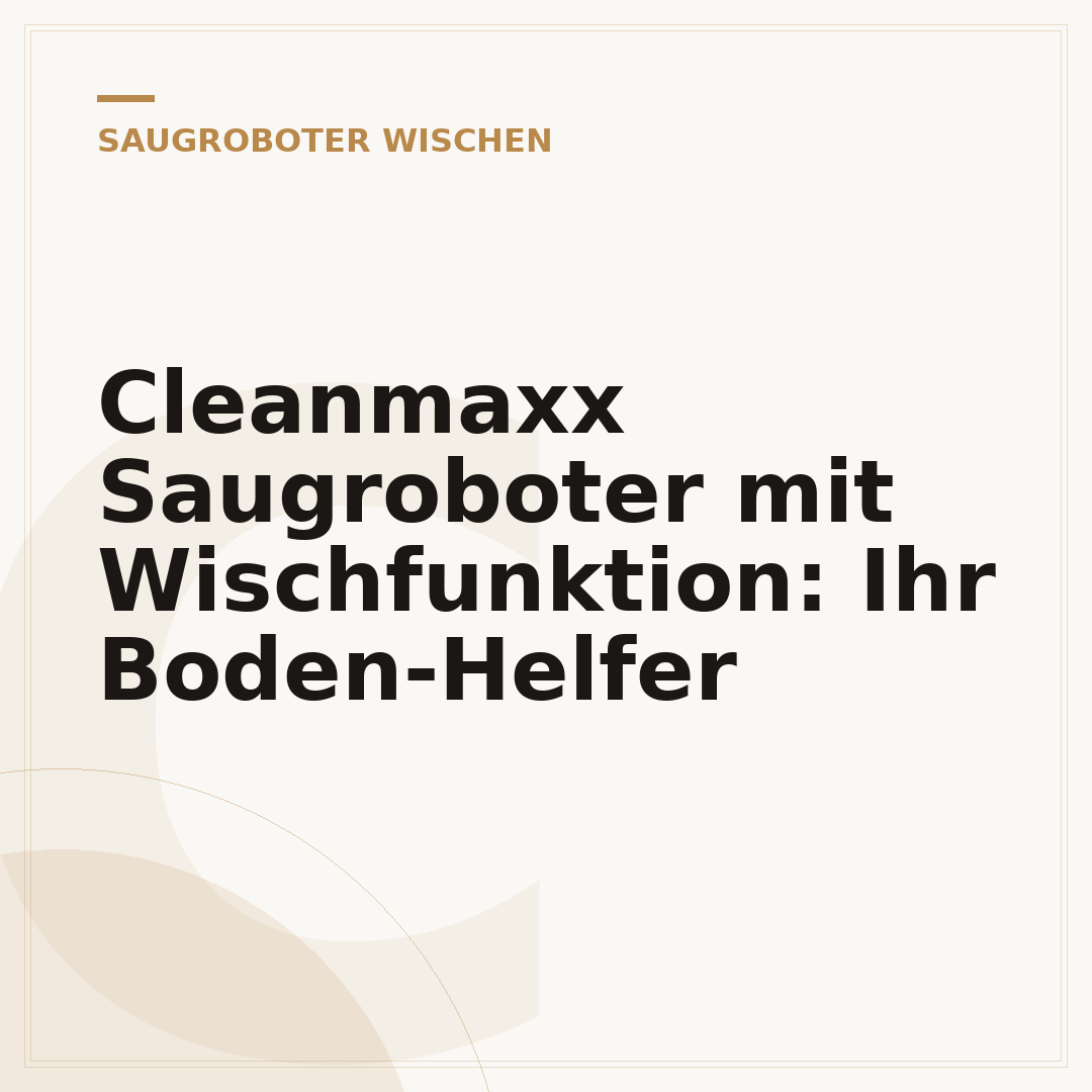 Cleanmaxx Saugroboter mit Wischfunktion: Ihr Boden-Helfer