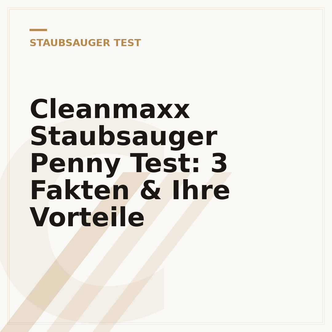 Cleanmaxx Staubsauger Penny Test: 3 Fakten & Ihre Vorteile