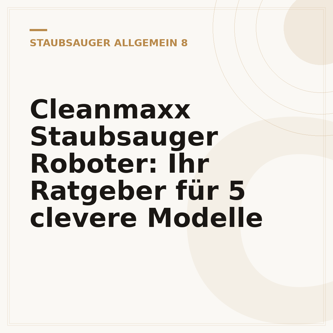 Cleanmaxx Staubsauger Roboter: Ihr Ratgeber für 5 clevere Modelle