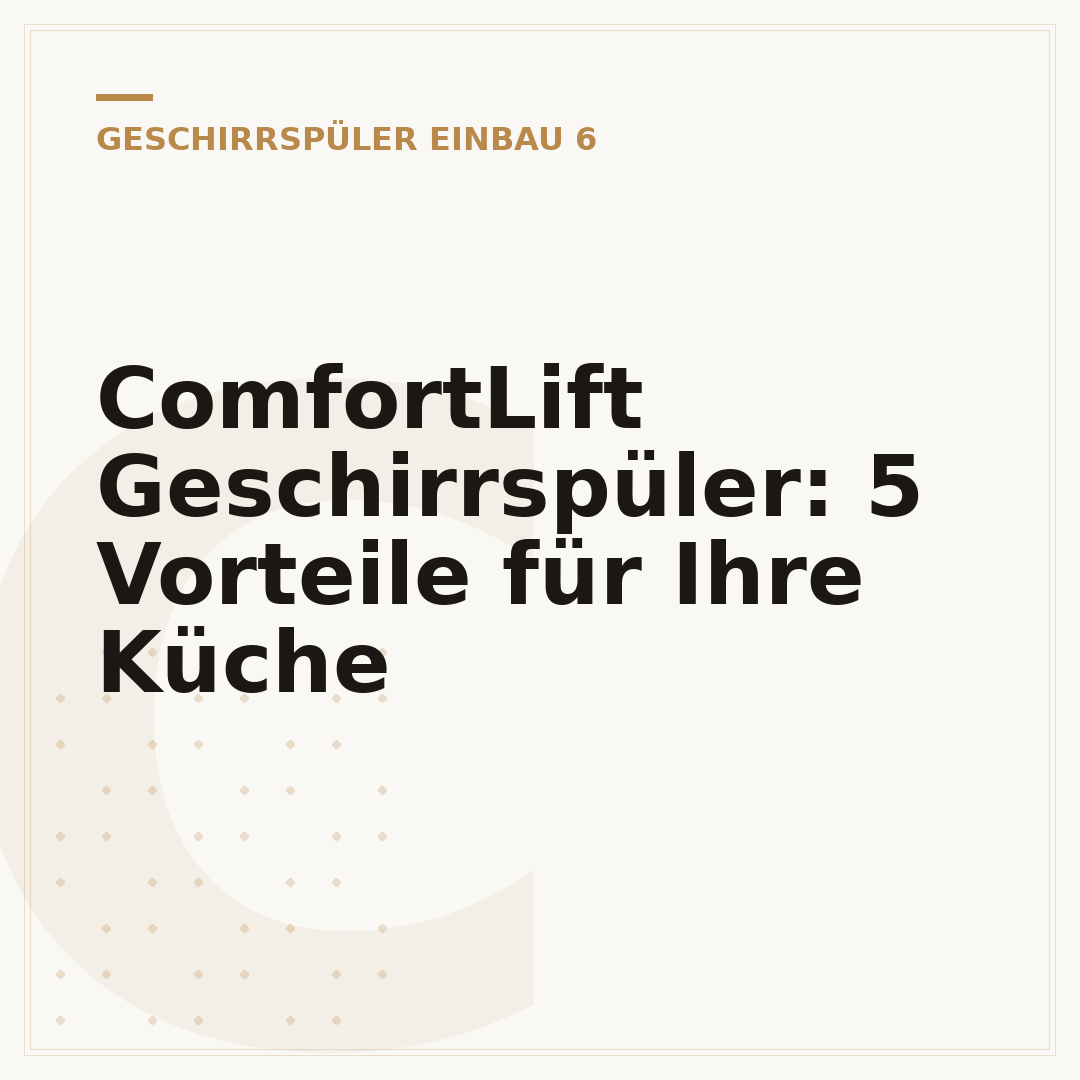 ComfortLift Geschirrspüler: 5 Vorteile für Ihre Küche