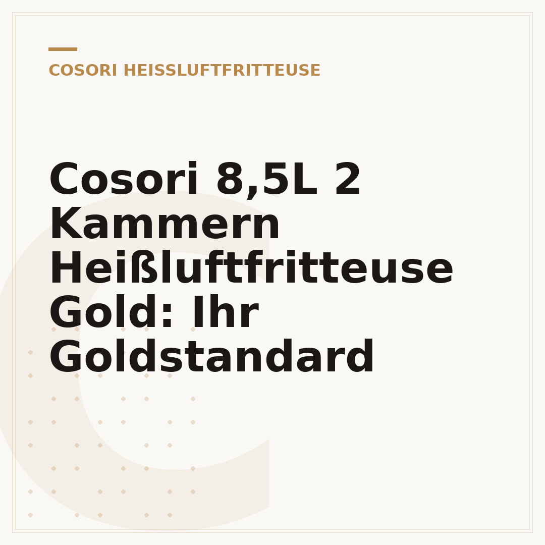 Cosori 8,5L 2 Kammern Heißluftfritteuse Gold: Ihr Goldstandard