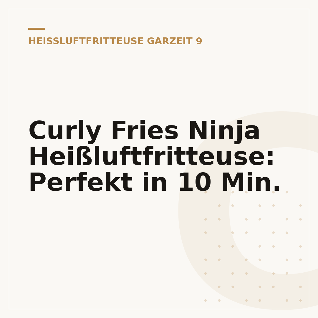 Curly Fries Ninja Heißluftfritteuse: Perfekt in 10 Min.