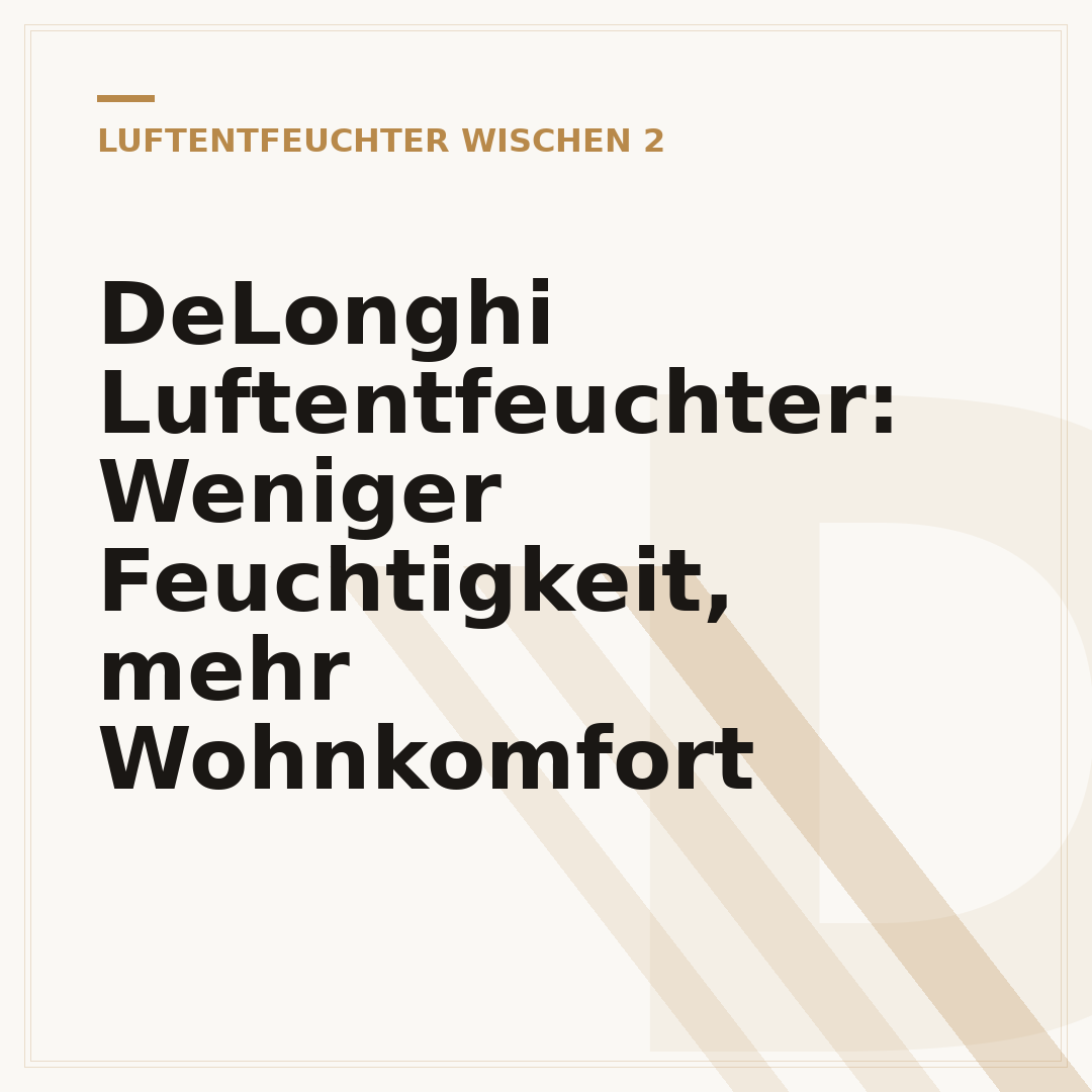 DeLonghi Luftentfeuchter: Weniger Feuchtigkeit, mehr Wohnkomfort