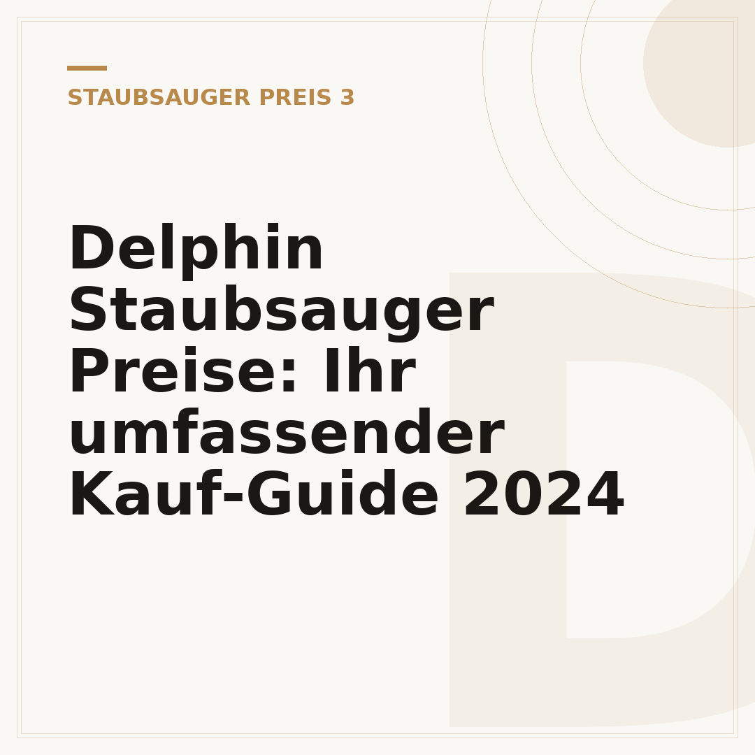 Delphin Staubsauger Preise: Ihr umfassender Kauf-Guide 2024