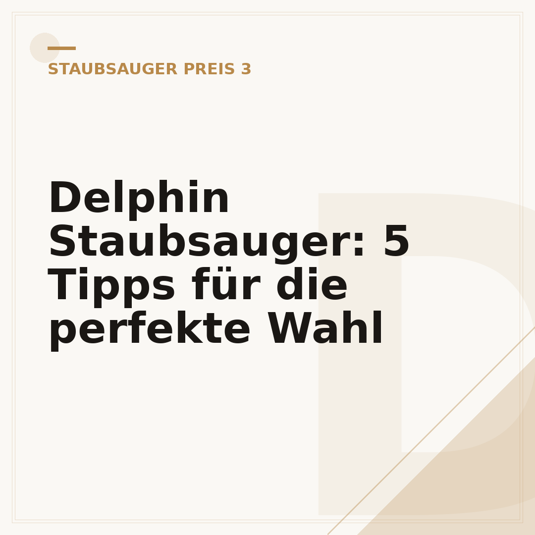 Delphin Staubsauger: 5 Tipps für die perfekte Wahl