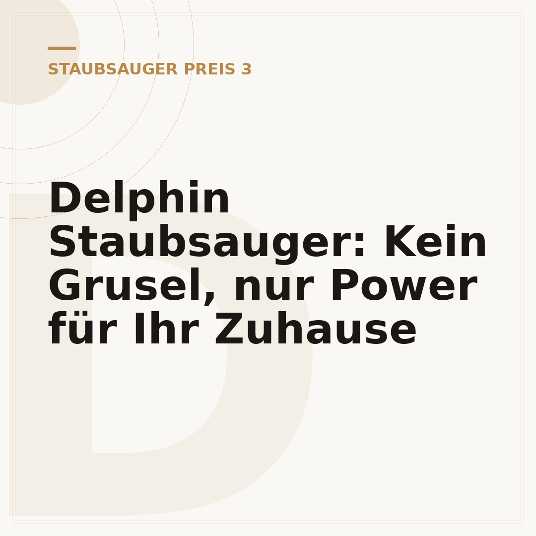 Delphin Staubsauger: Kein Grusel, nur Power für Ihr Zuhause