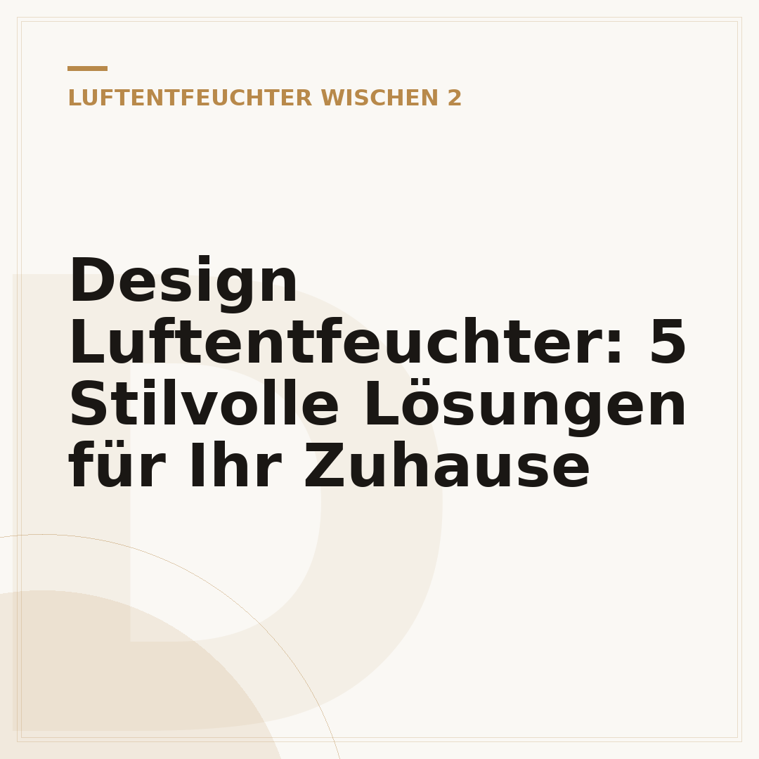 Design Luftentfeuchter: 5 Stilvolle Lösungen für Ihr Zuhause