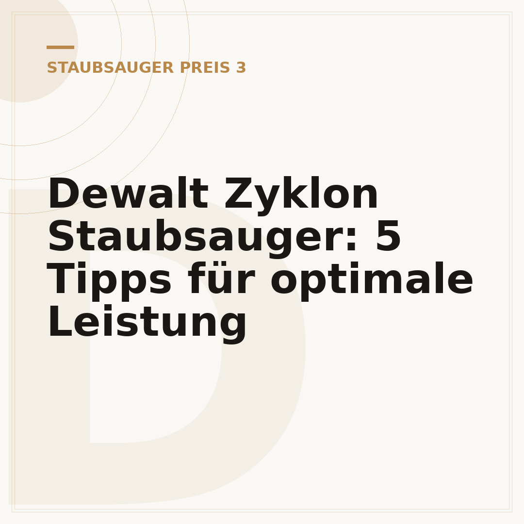 Dewalt Zyklon Staubsauger: 5 Tipps für optimale Leistung