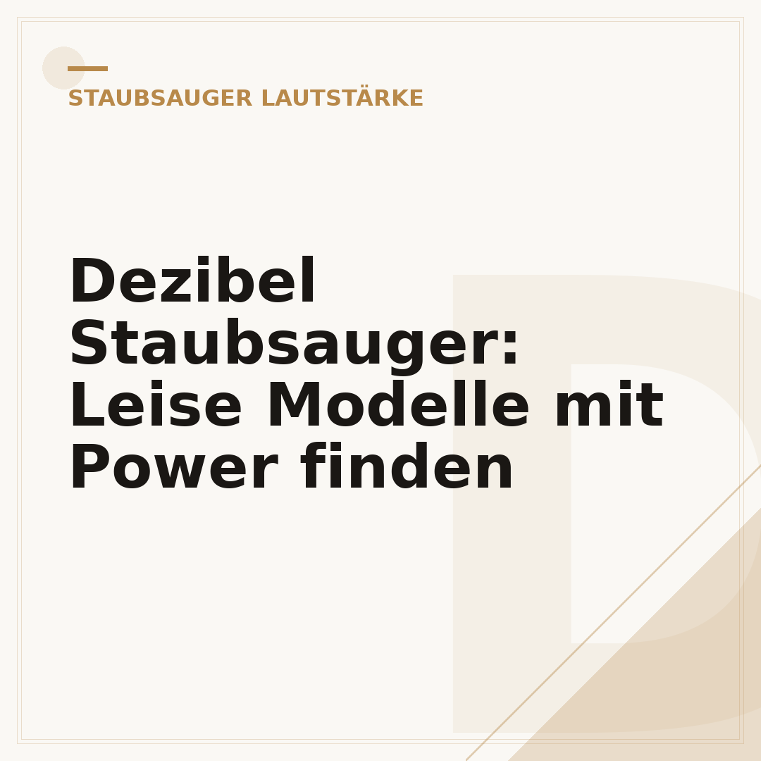 Dezibel Staubsauger: Leise Modelle mit Power finden