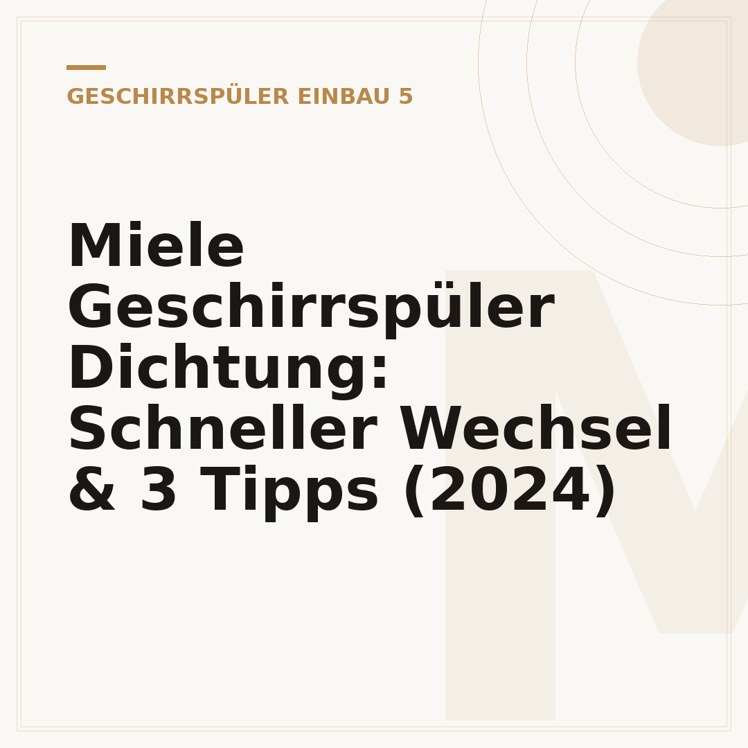 Miele Geschirrspüler Dichtung: Schneller Wechsel & 3 Tipps (2024)