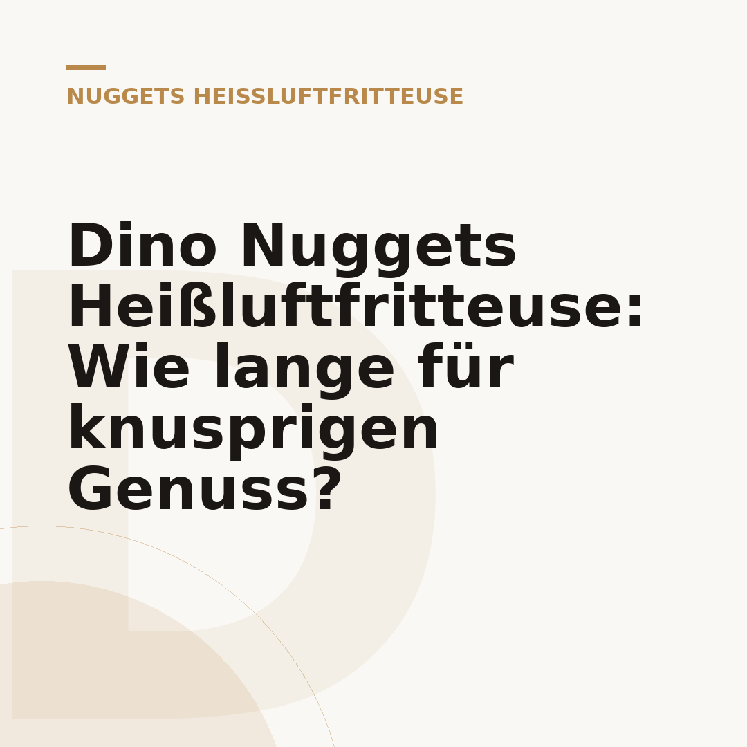 Dino Nuggets Heißluftfritteuse: Wie lange für knusprigen Genuss?