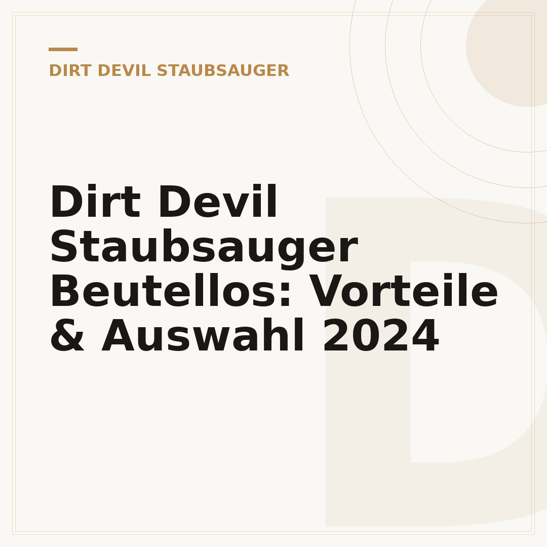 Dirt Devil Staubsauger Beutellos: Vorteile & Auswahl 2024