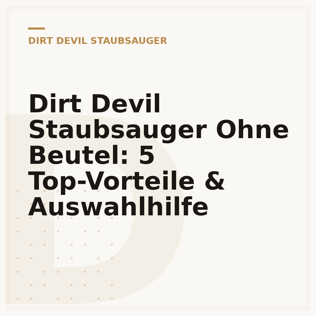 Dirt Devil Staubsauger Ohne Beutel: 5 Top-Vorteile & Auswahlhilfe
