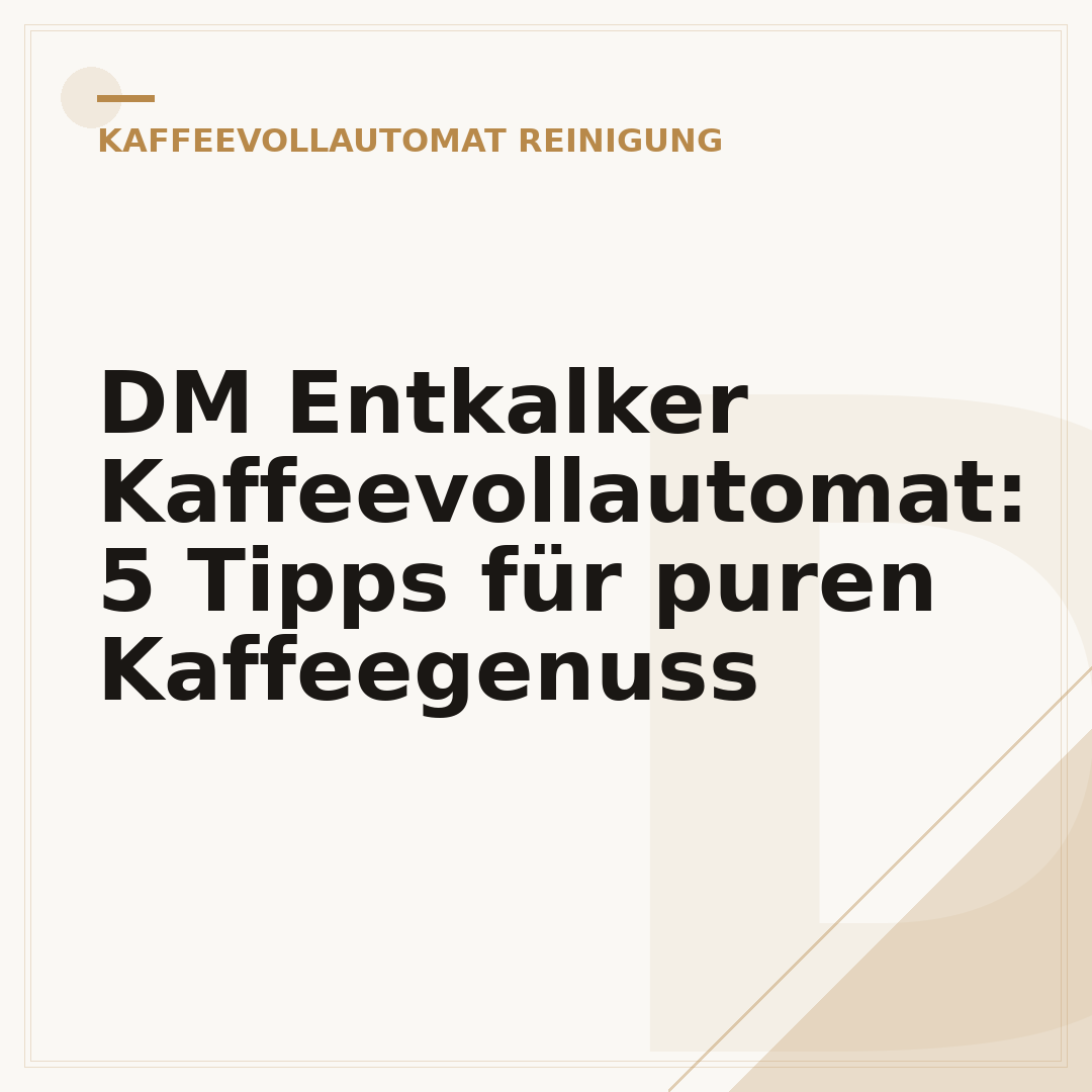 DM Entkalker Kaffeevollautomat: 5 Tipps für puren Kaffeegenuss