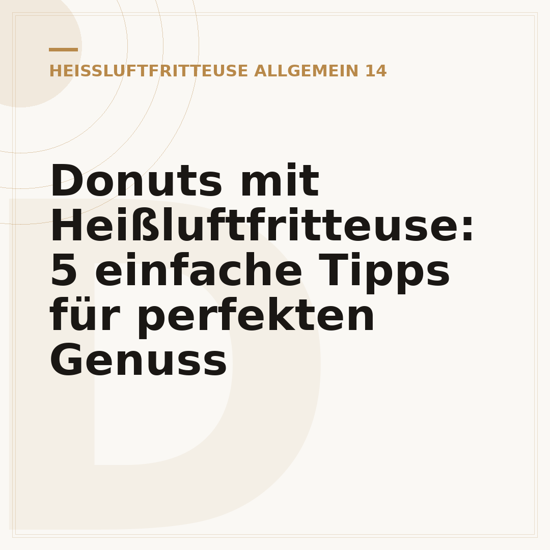 Donuts mit Heißluftfritteuse: 5 einfache Tipps für perfekten Genuss
