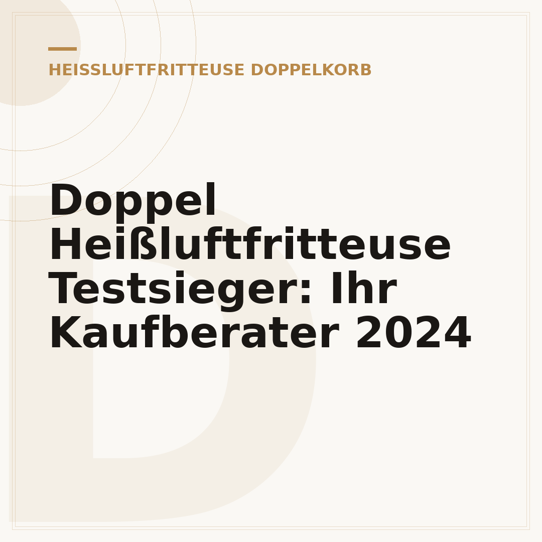 Doppel Heißluftfritteuse Testsieger: Ihr Kaufberater 2024