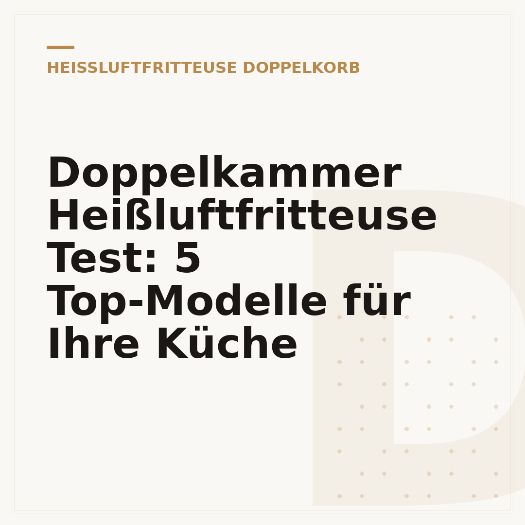 Doppelkammer Heißluftfritteuse Test: 5 Top-Modelle für Ihre Küche