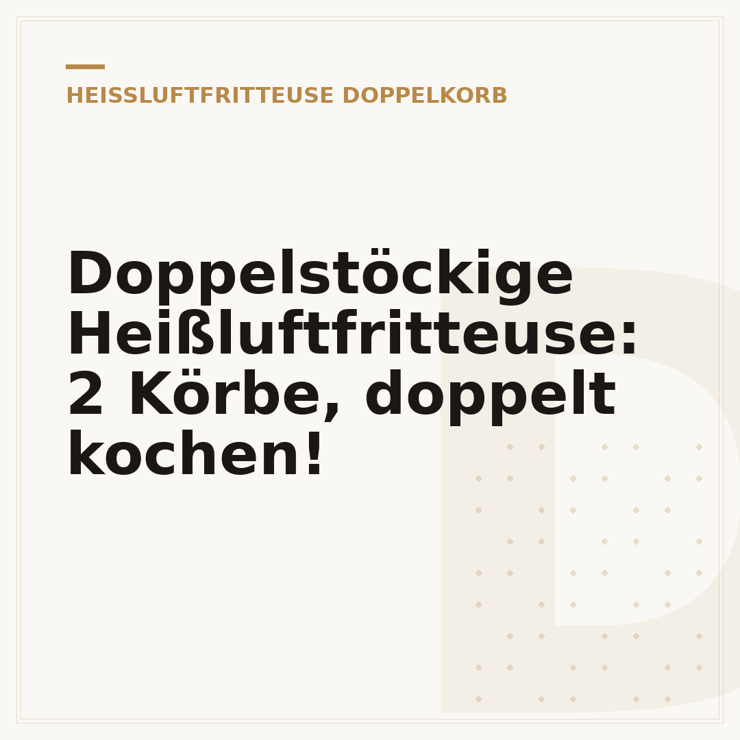 Doppelstöckige Heißluftfritteuse: 2 Körbe, doppelt kochen!