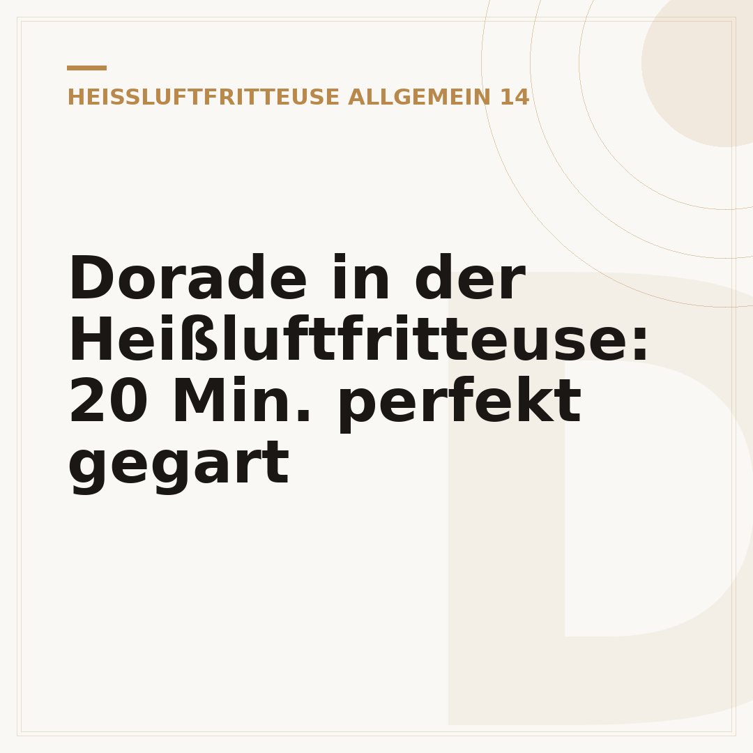 Dorade in der Heißluftfritteuse: 20 Min. perfekt gegart