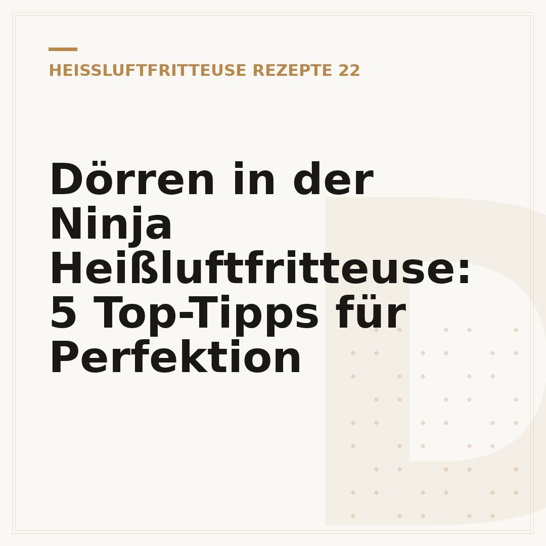 Dörren in der Ninja Heißluftfritteuse: 5 Top-Tipps für Perfektion