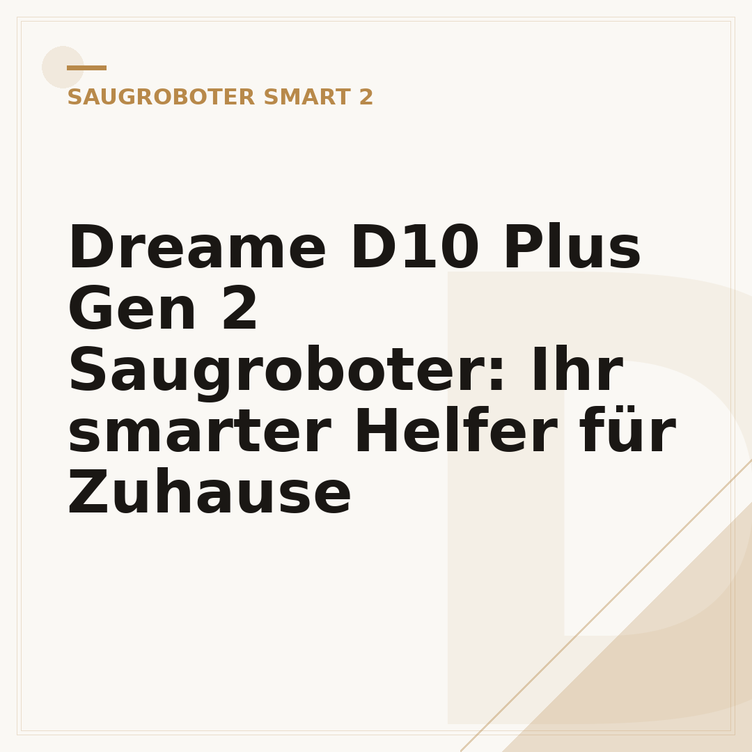 Dreame D10 Plus Gen 2 Saugroboter: Ihr smarter Helfer für Zuhause