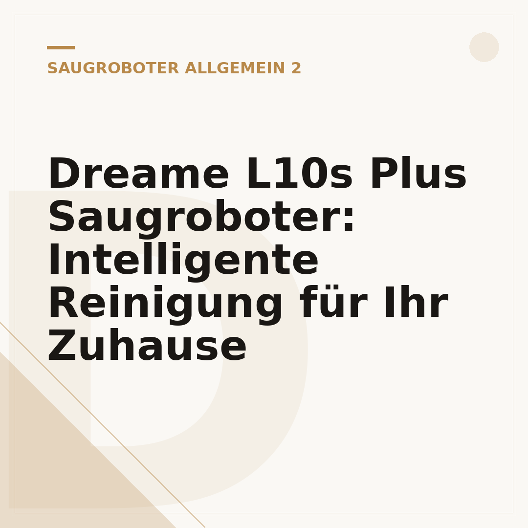 Dreame L10s Plus Saugroboter: Intelligente Reinigung für Ihr Zuhause