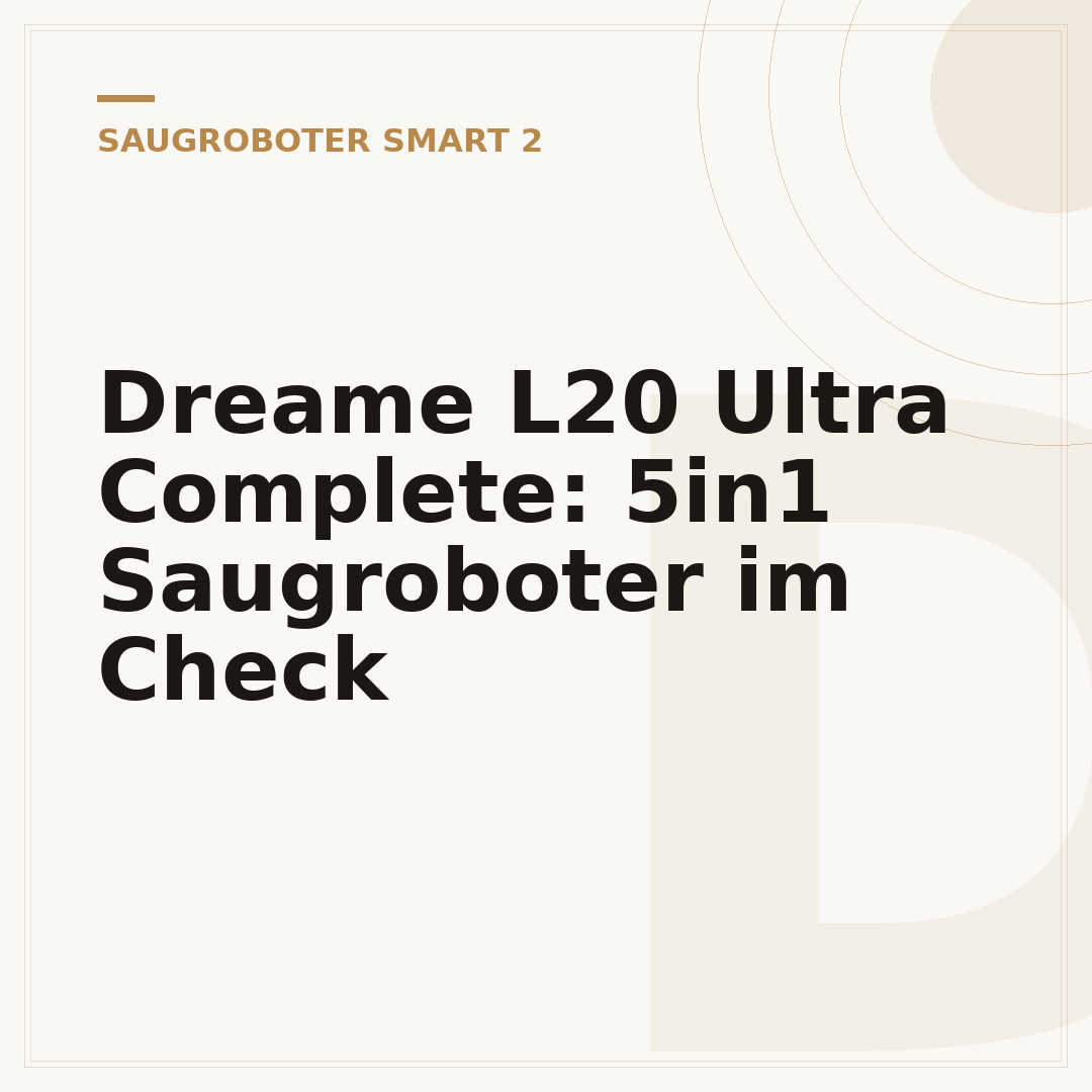 Dreame L20 Ultra Complete: 5in1 Saugroboter im Check