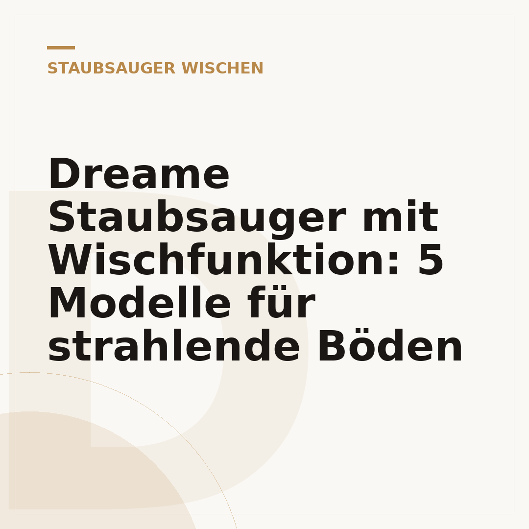 Dreame Staubsauger mit Wischfunktion: 5 Modelle für strahlende Böden