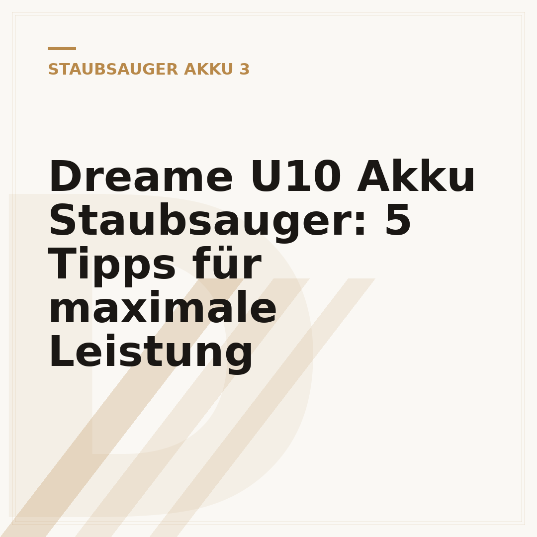 Dreame U10 Akku Staubsauger: 5 Tipps für maximale Leistung