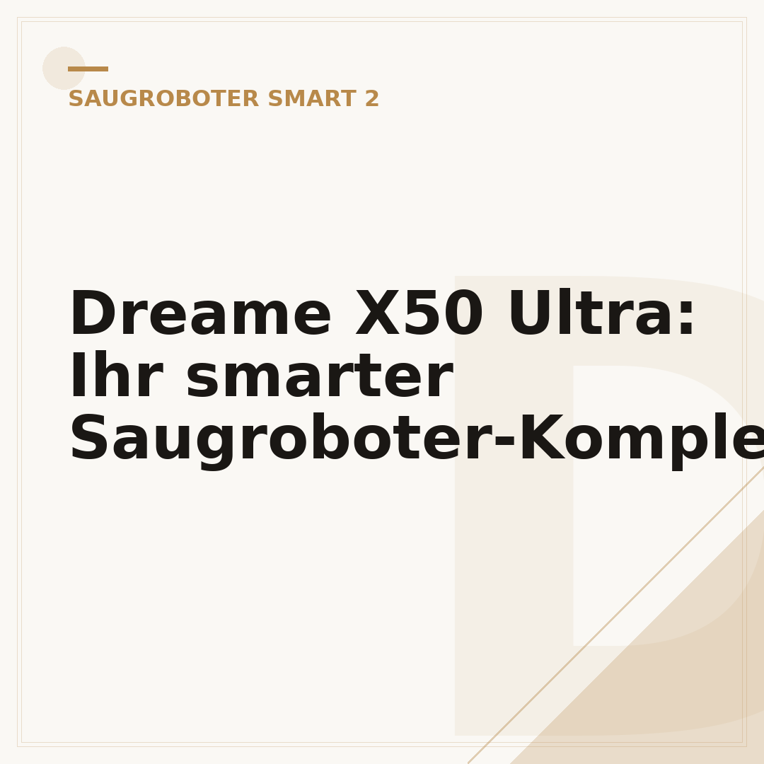Dreame X50 Ultra: Ihr smarter Saugroboter-Komplett-Check