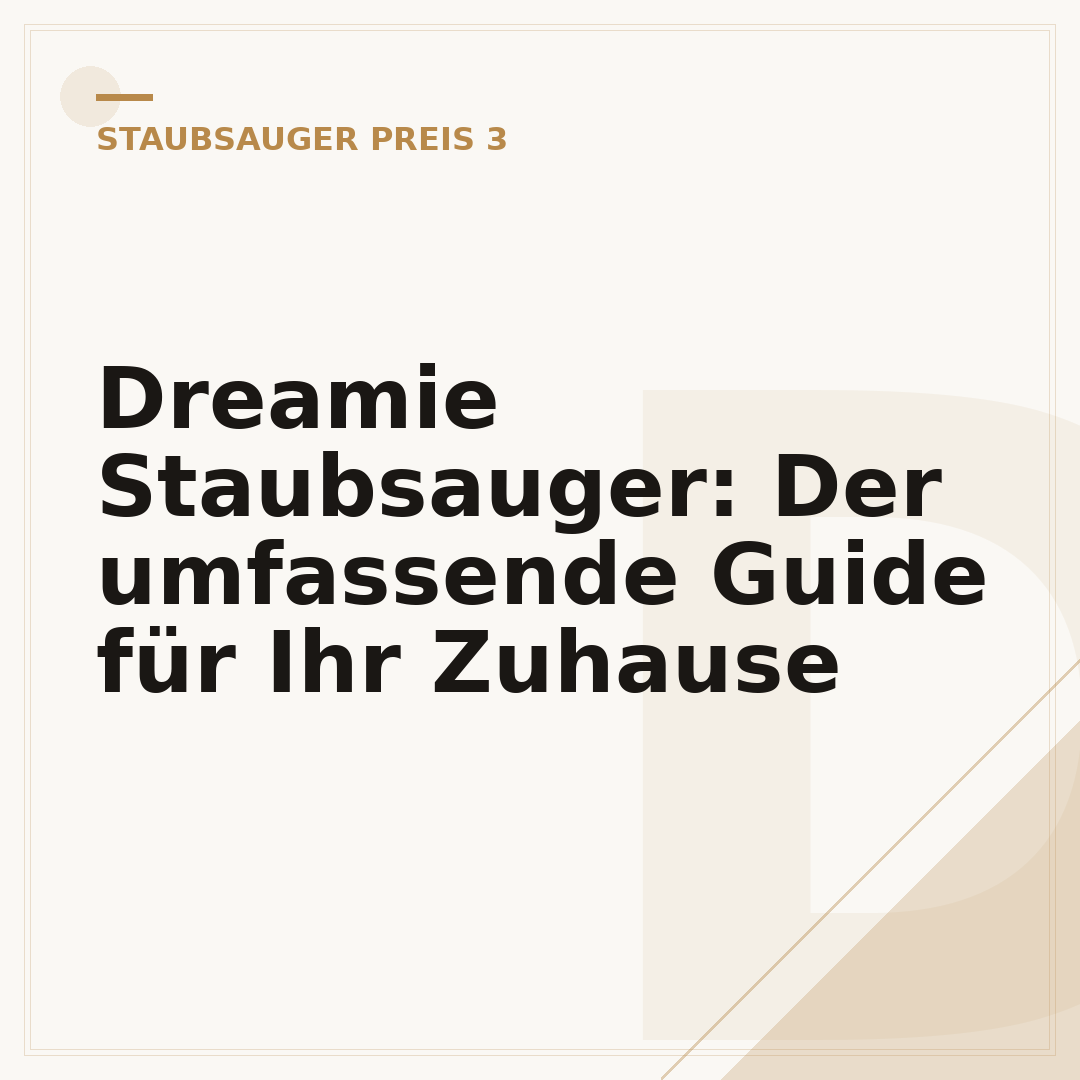 Dreamie Staubsauger: Der umfassende Guide für Ihr Zuhause