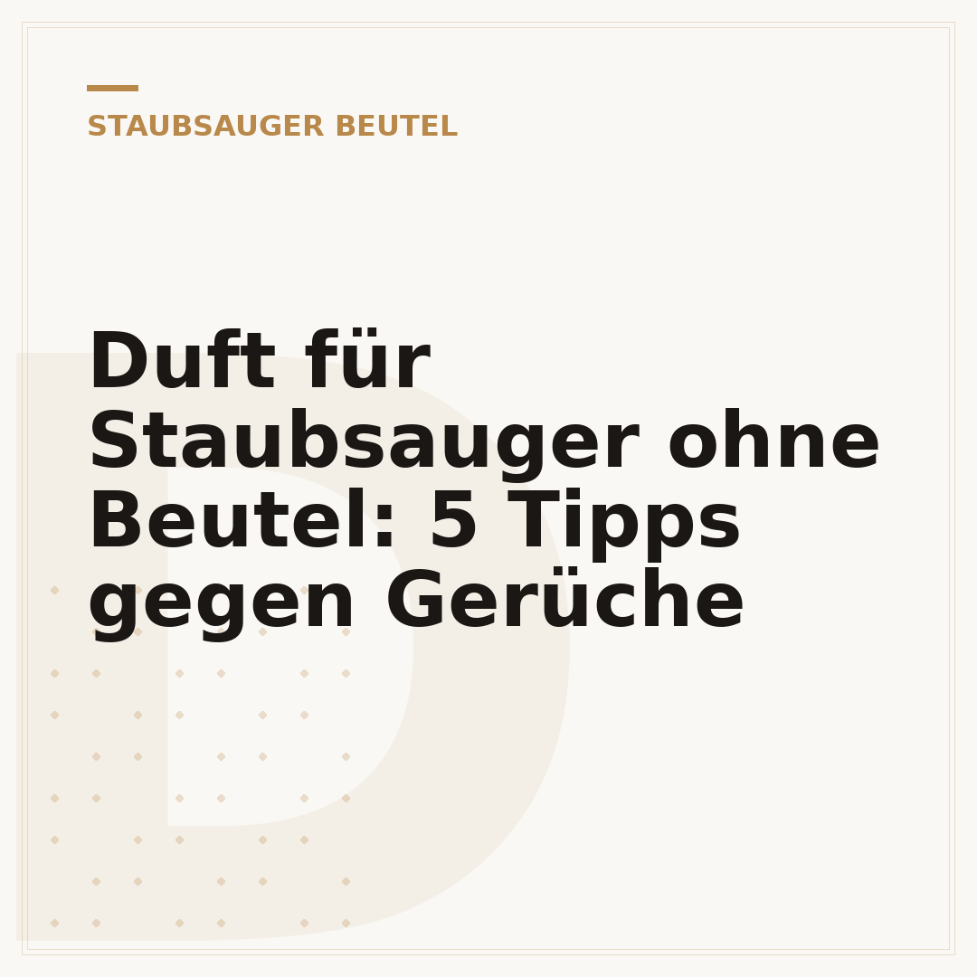 Duft für Staubsauger ohne Beutel: 5 Tipps gegen Gerüche