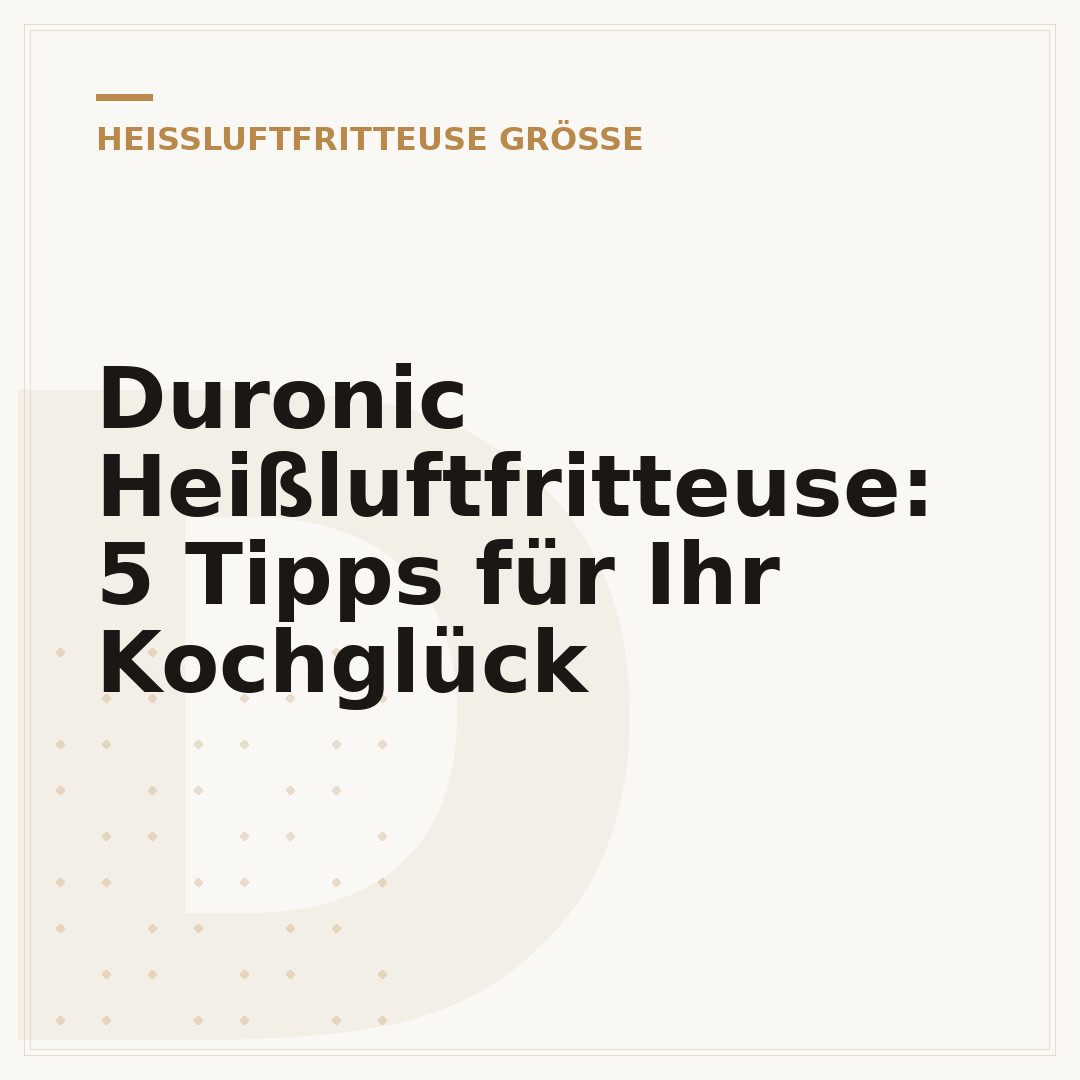 Duronic Heißluftfritteuse: 5 Tipps für Ihr Kochglück