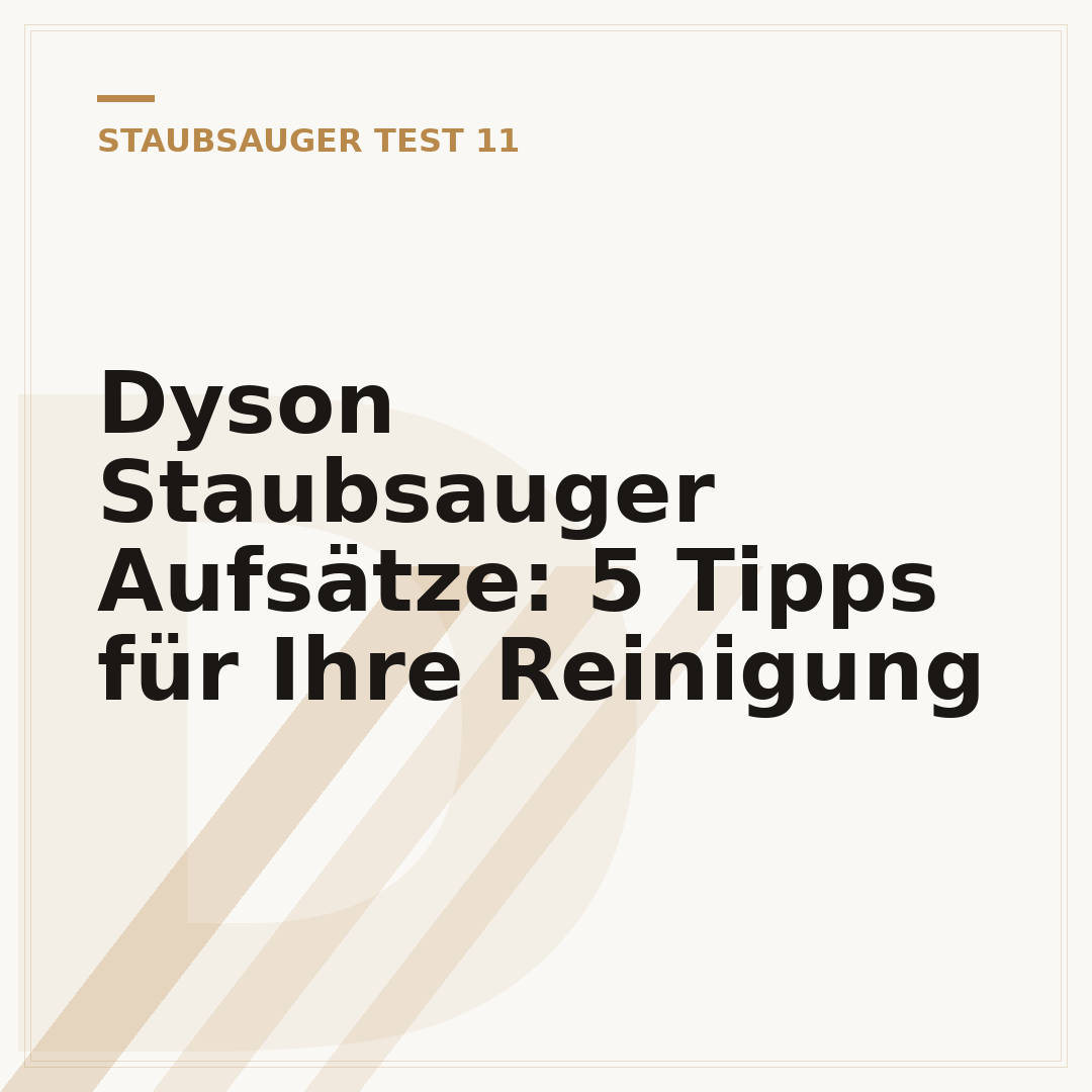 Dyson Staubsauger Aufsätze: 5 Tipps für Ihre Reinigung